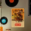 Django Unchained - Metal Tin Signs(8*12Inch/12*16Inch)