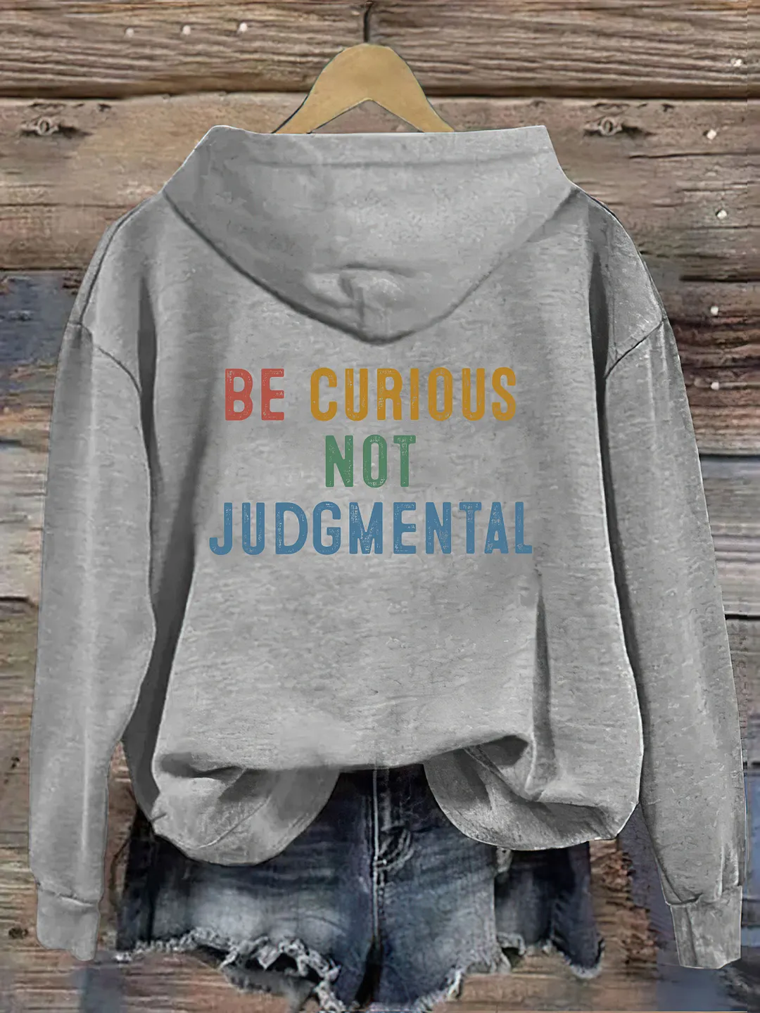 Believe Be Curious Not Judgmental Hoodie