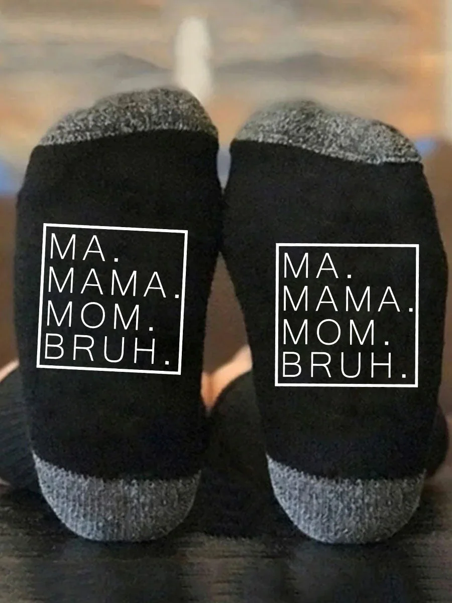 Ma Mama Mom Bruh Socks