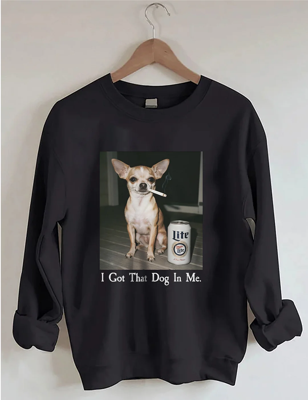 I Got That Dog In Me Sweatshirt