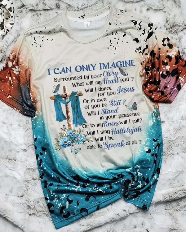 I Can Only Imagine Surrounded By Your Glory Heaven Printed V Neck T-shirt