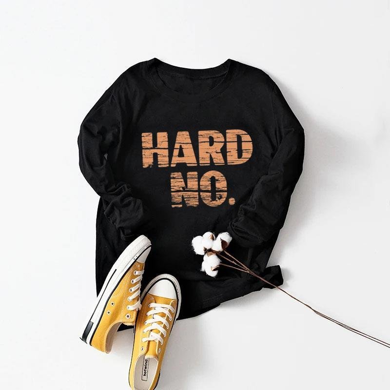 HARD  NO....  Sweatshirt