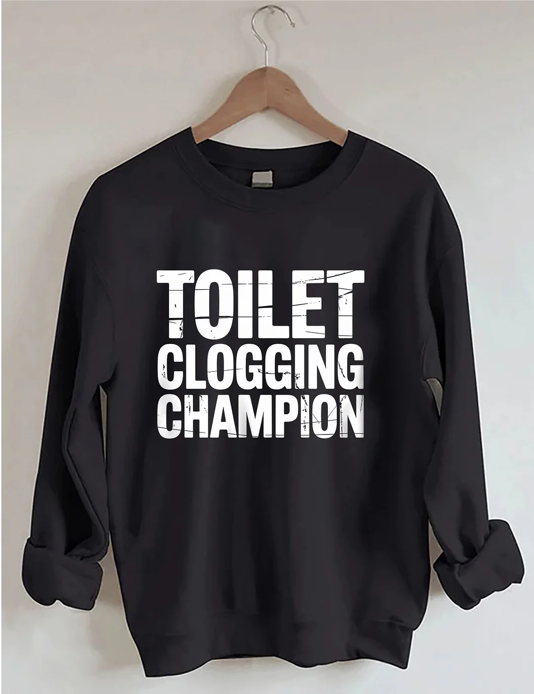 Toilet Clogging Champion Sweatshirt
