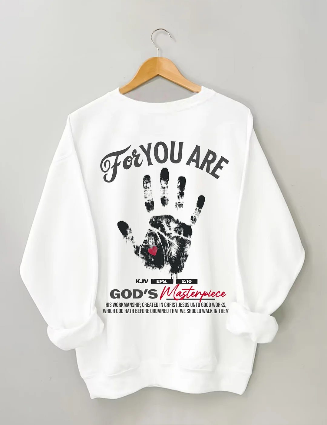 You're God's Masterpiece Sweatshirt