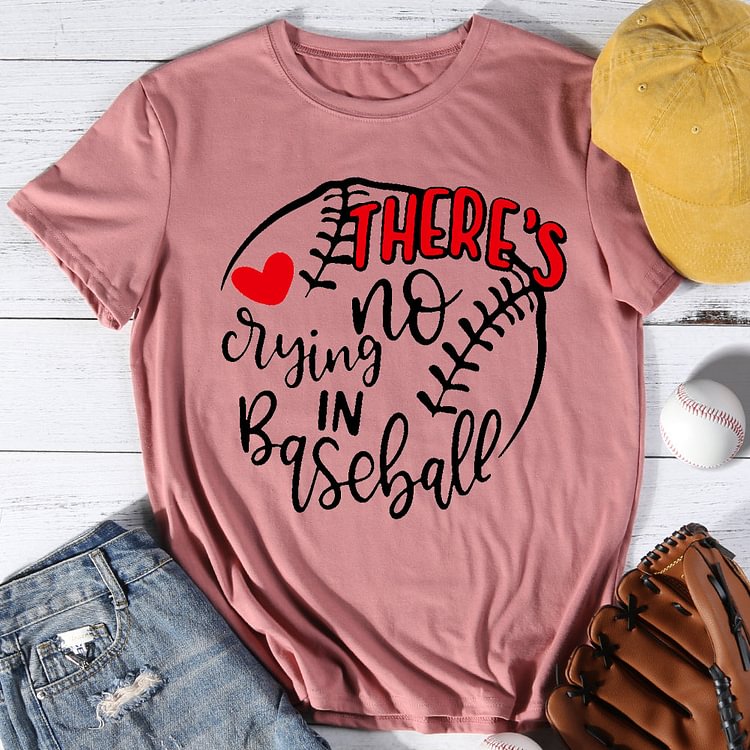 AL™ There's No Crying In Baseball T-shirt Tee-013401