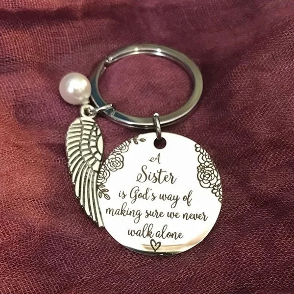 LAST DAY 49% OFF⇝💓 "A Sister is God's Way of Making Sure We Never Walk Alone" Keychain