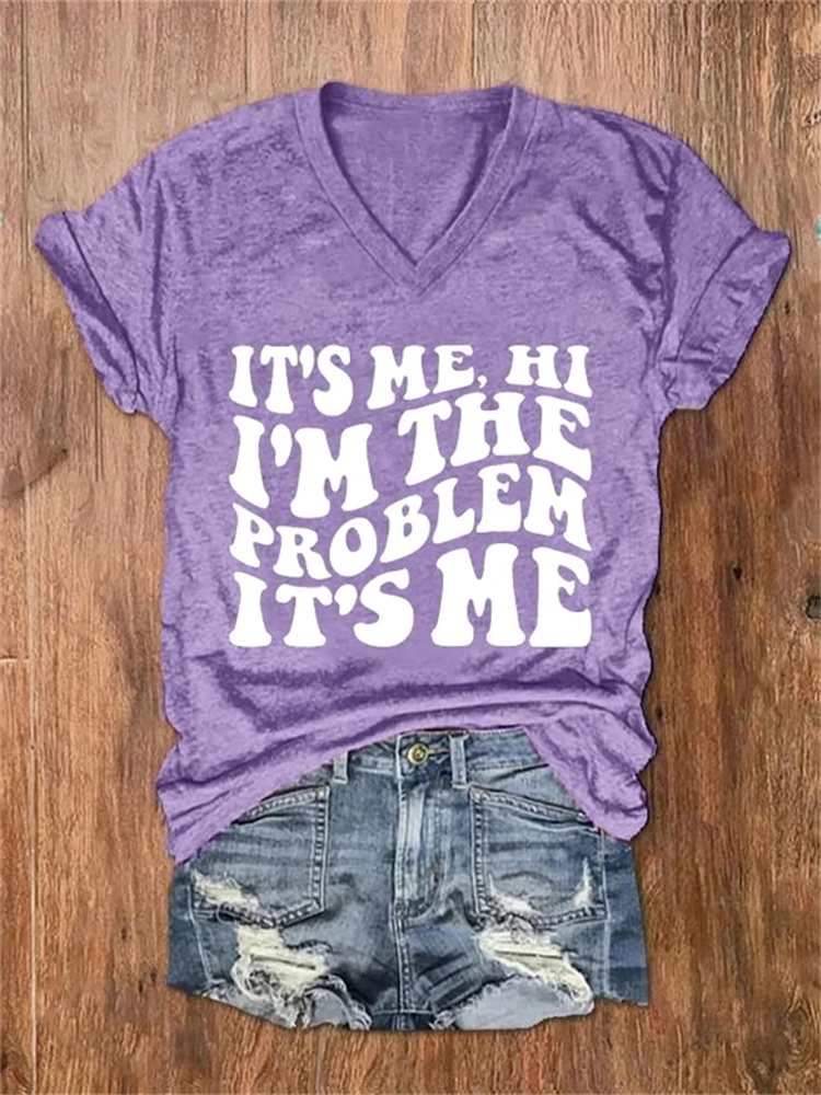 Women's I't Me Hi I'm The Problem Print V-Neck T-Shirt