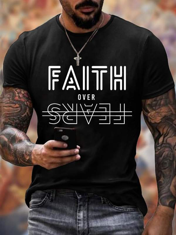 Faith Over Fears Crew Neck T-Shirt