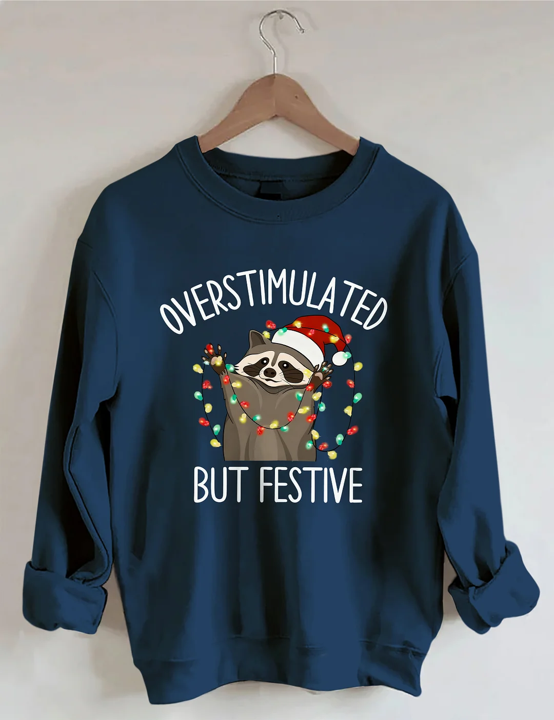 Overstimulated But Festive Racoon Christmas Sweatshirt