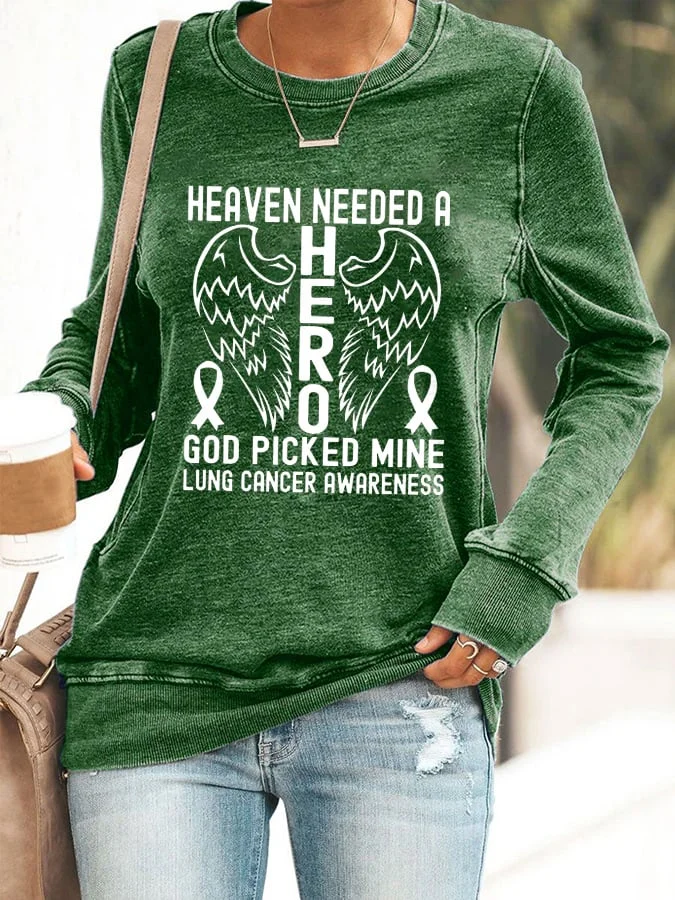 Women's Retro Lung Cancer Awareness Heaven Needed A Hero God Picked Mine Print Sweatshirt socialshop