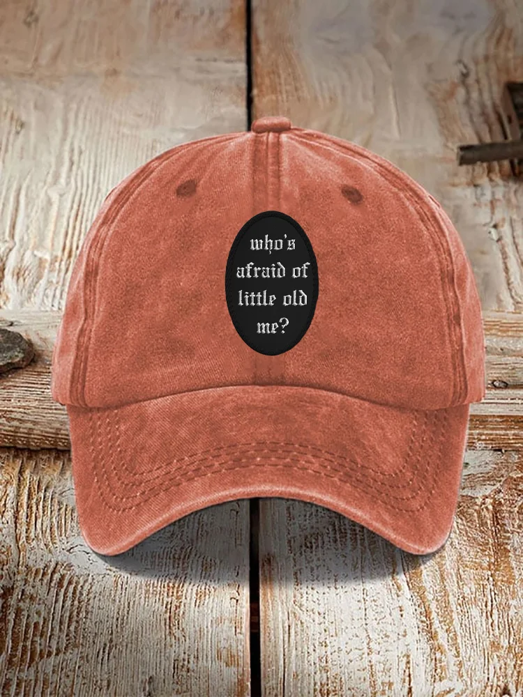Who's Afraid of Little Old Me? Print Washed Hat