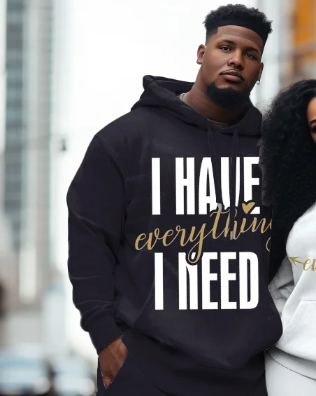Couple Plus Size Casual I Have everthing I Need Hoodie Set