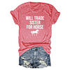 Will Trade Sister For Horse Tee