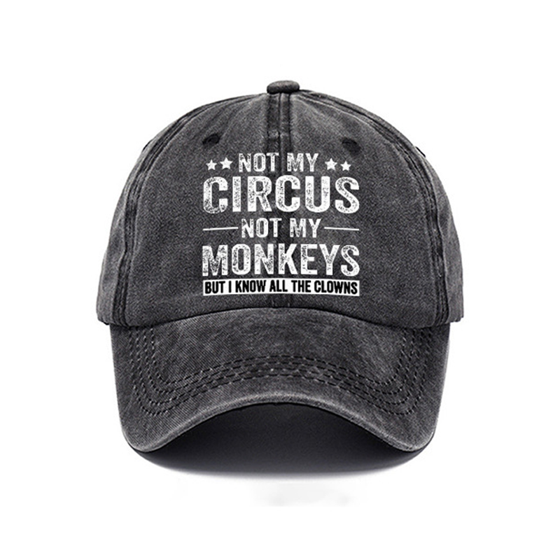 Not My Circus Not My Monkeys But I Know All The Clowns Pattern Baseball Cap