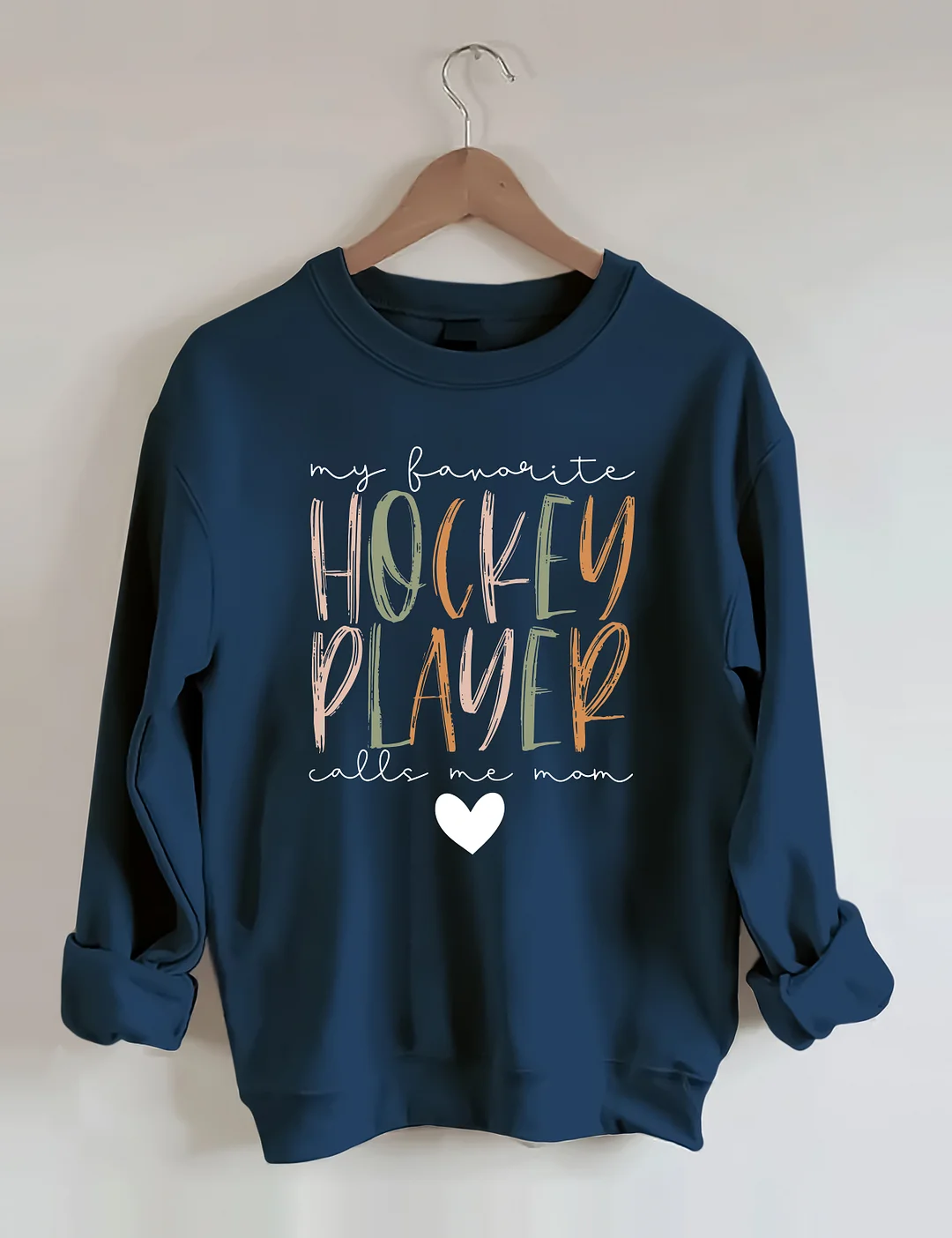 My Favorite Hockey Player Calls Me Mom Sweatshirt