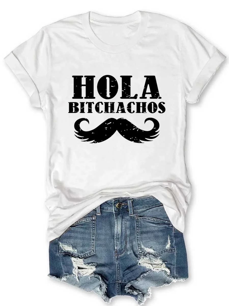 Hola Bitchachos T-Shirt