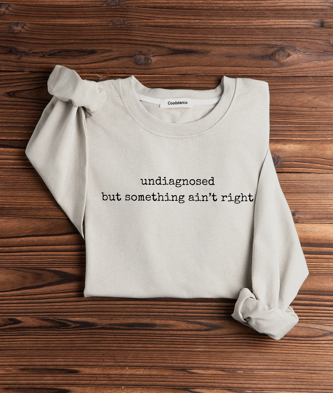 Undiagnosed But Something Ain’t Right Sweatshirt
