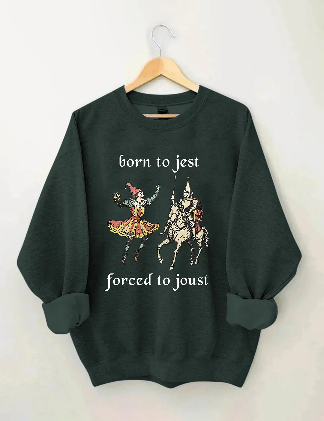 Born to Jest Forced to Joust Sweatshirt