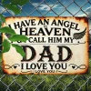 I Have An Angel In Heaven & I Call Him My Dad, I Love You - Vintage Metal Signs(12*16Inch) - Warning