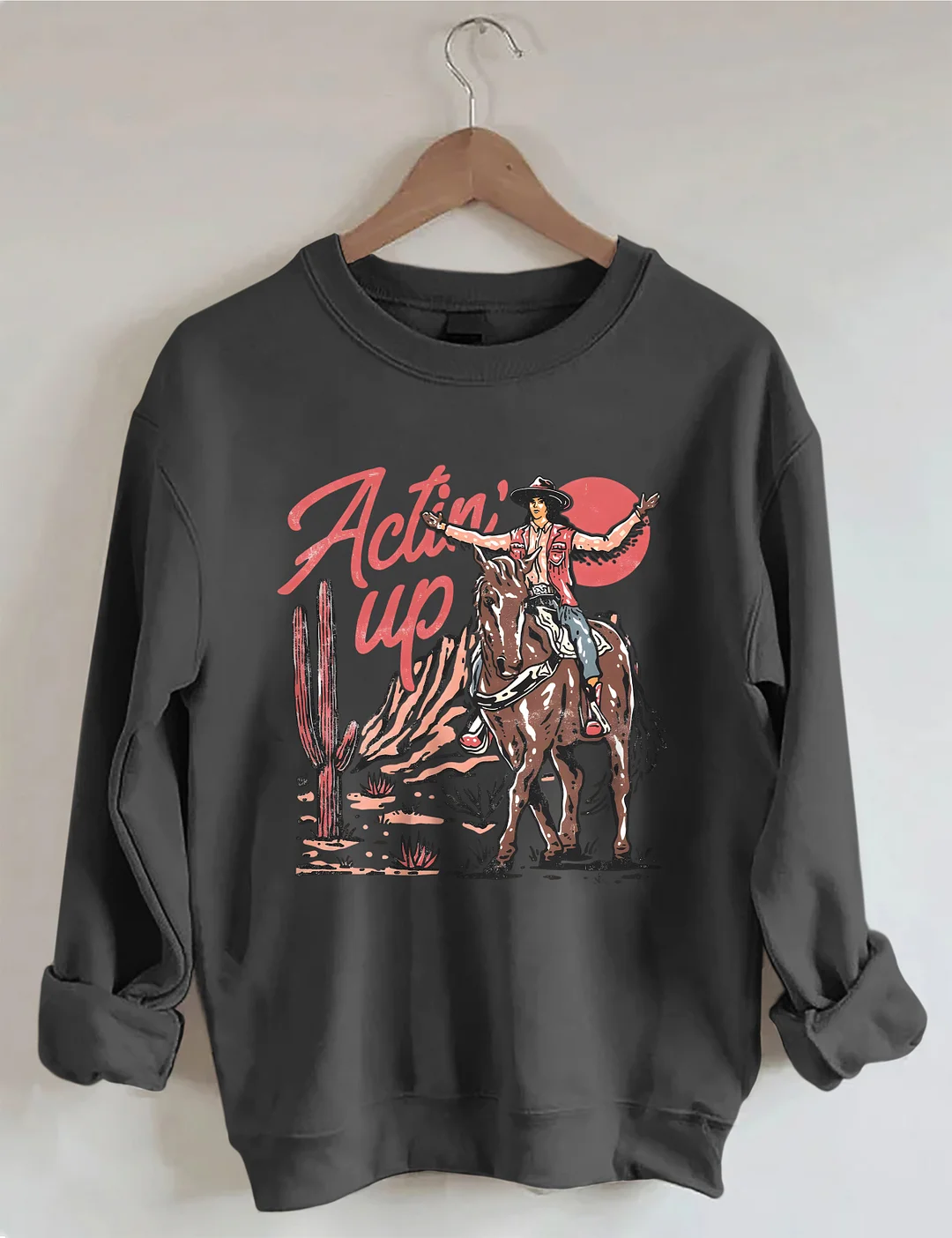 Actin' Up Sweatshirt