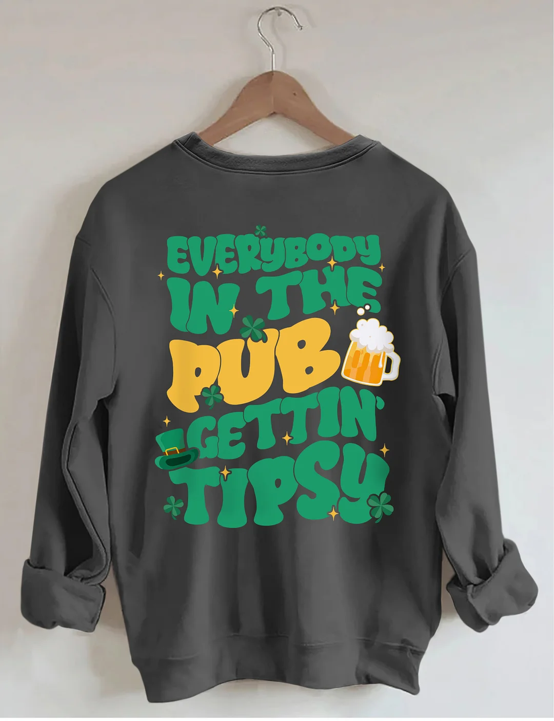 Everybody In The Pub Gettin' Tipsy Sweatshirt