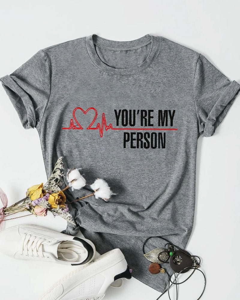 ‘YOU 'RE MY PERSON ’ Print Shirt