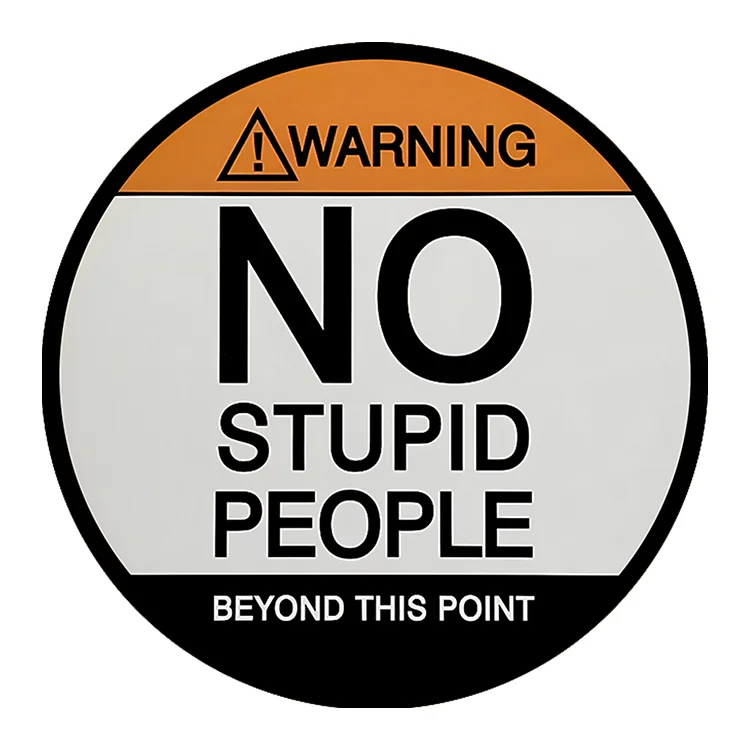 No Spepid People Beyond This Point - Round Vintage Tin Signs/Wooden Signs - 11.8x11.8in