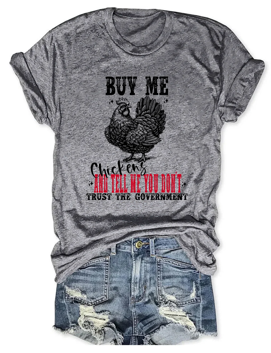 Buy Me Chickens T-shirt