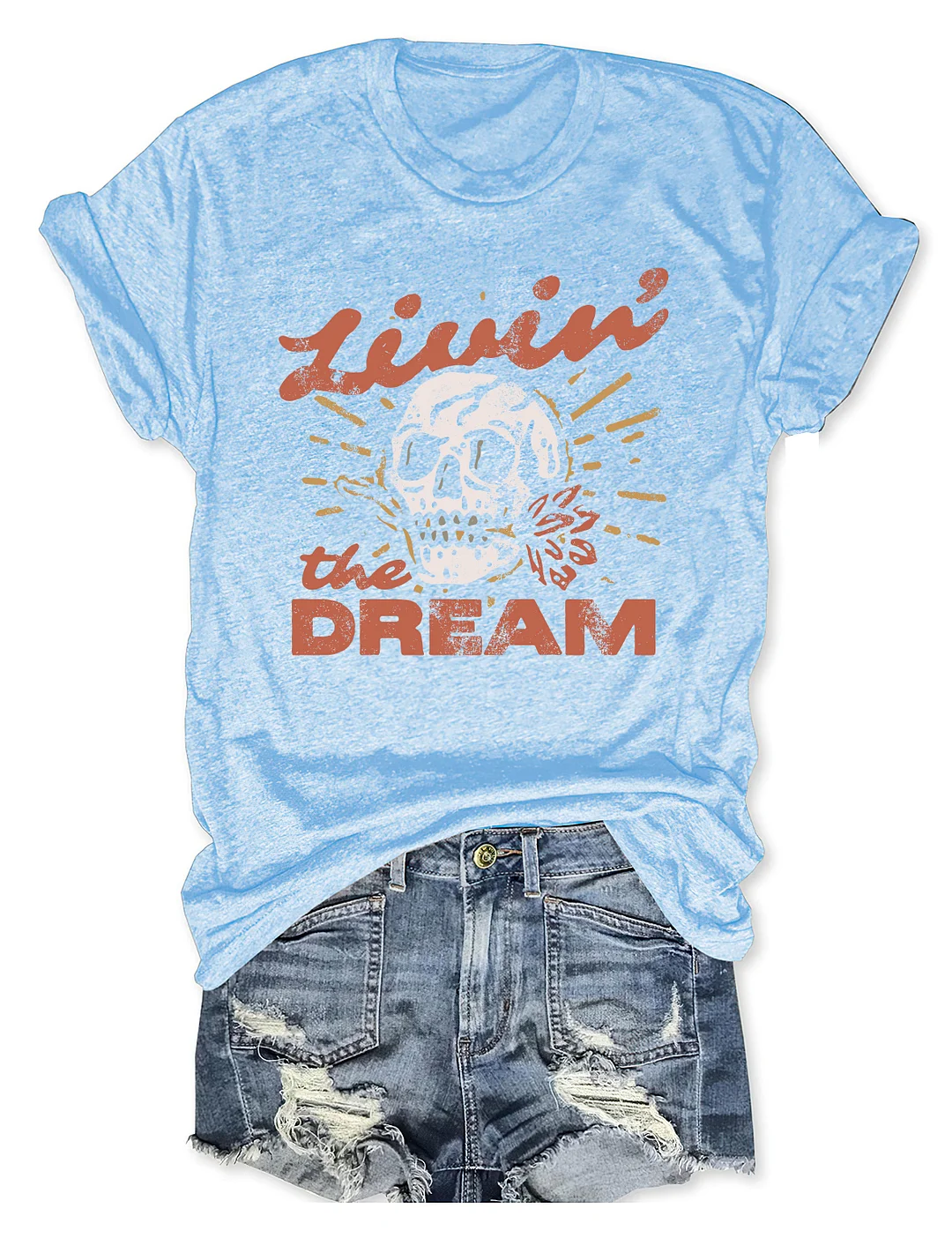 Livin' the Dream T-shirt
