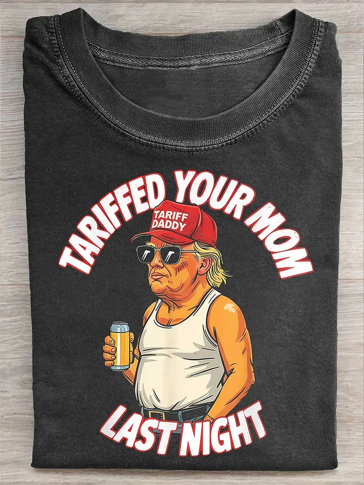 Teecade Teecade Tariffed Your Mom Last Night T-shirt