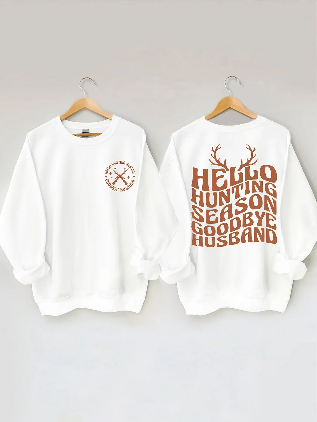 Hello Hunting Season Goodbye Husband Sweatshirt