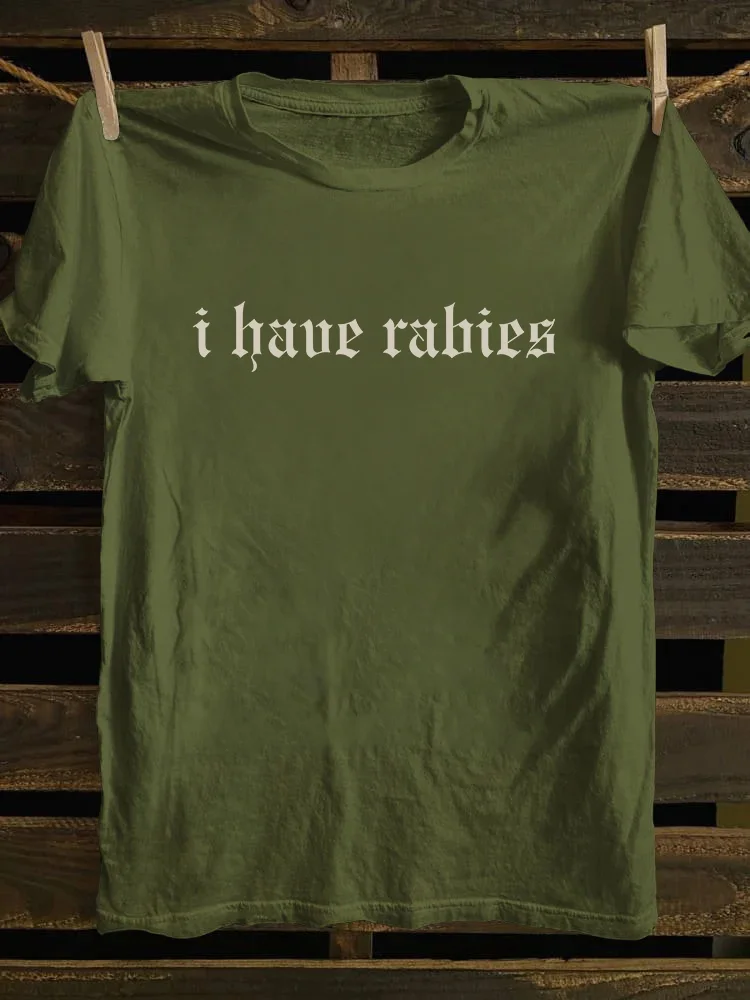I Have Rabies T-shirt