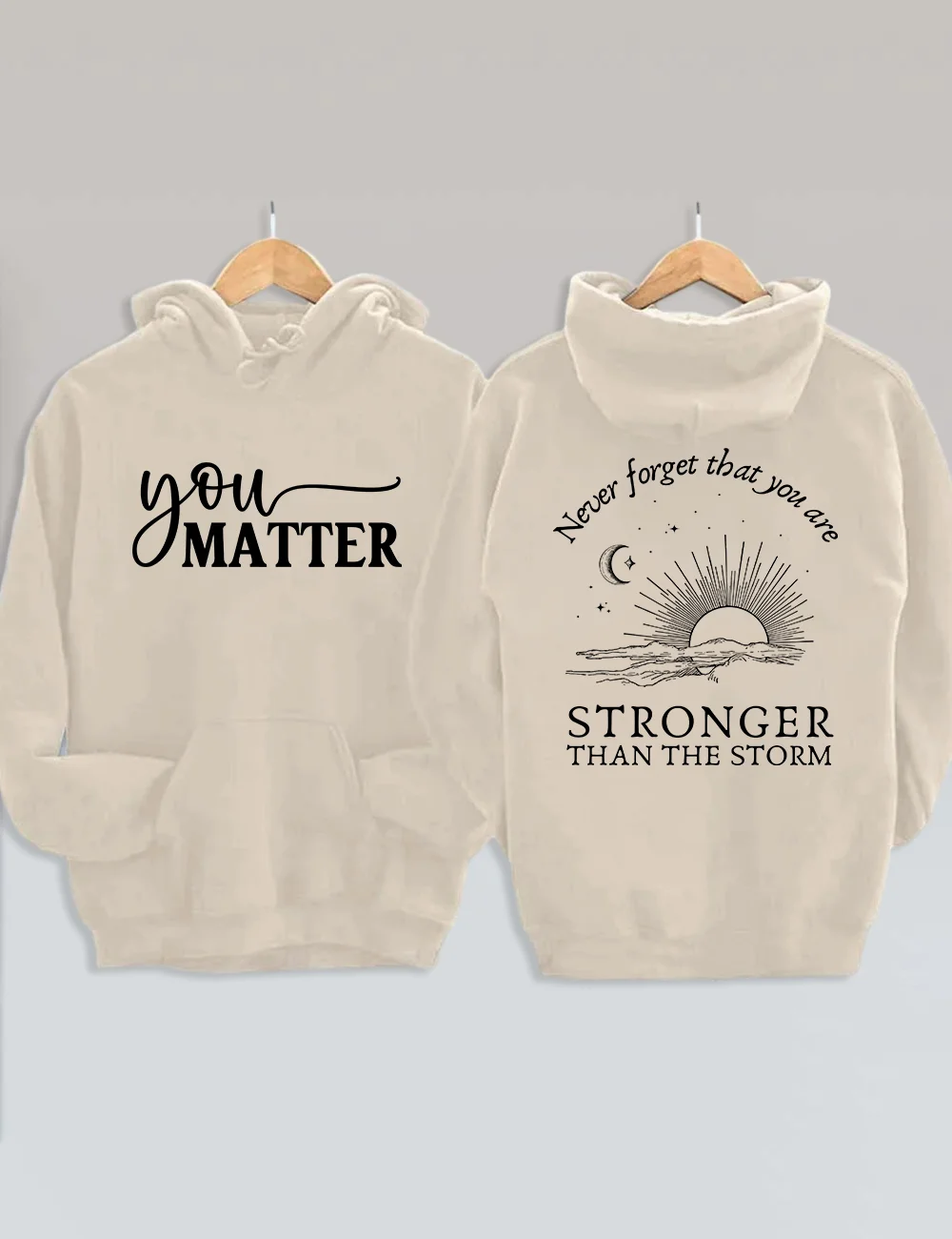 Never Forget That You Are Stronger Than The Storm Hoodie