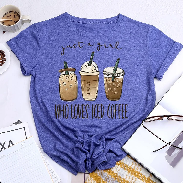 Just a Girl Who Loves Iced Coffee Round Neck T-shirt