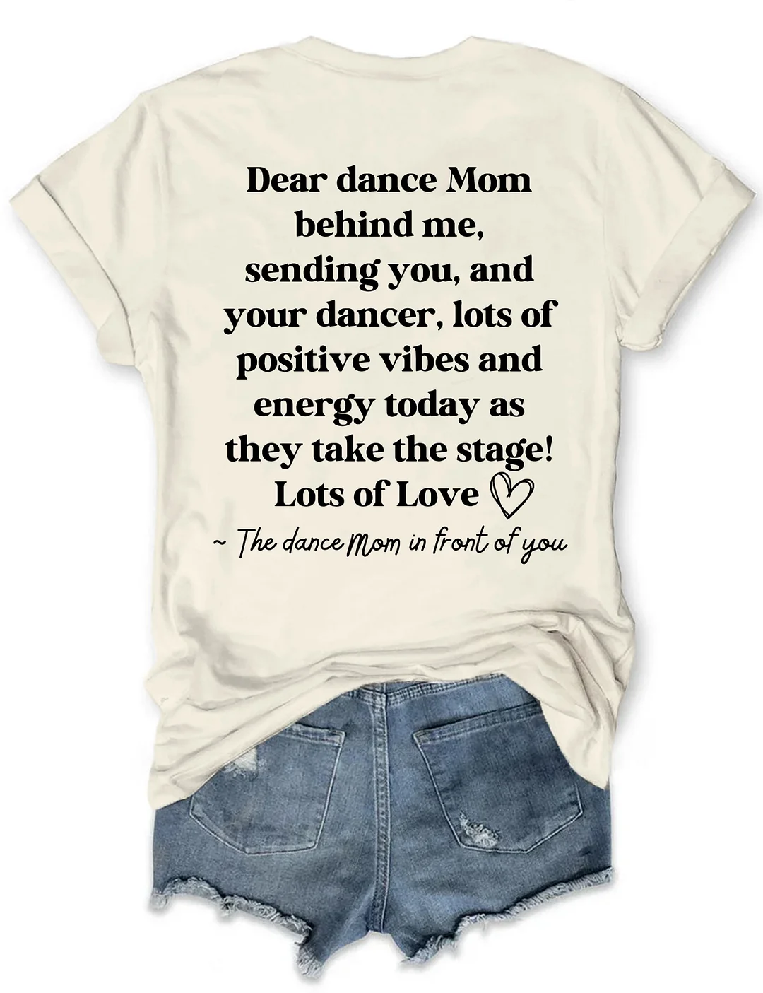 Dear Dance Mom Behind Me T-shirt