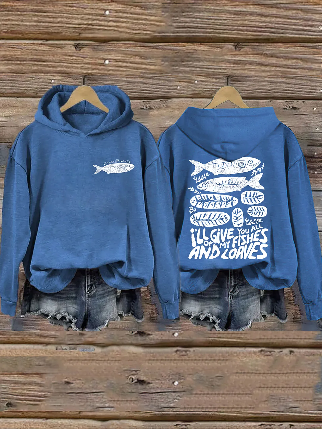 I'll Give You All Of My Fishes And Loaves Hoodie