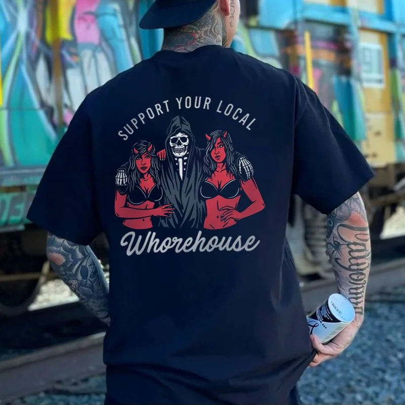 SUPPORT YOUR LOCAL WHOREHOUSE Skull with Sexy Ladies Print T-shirt