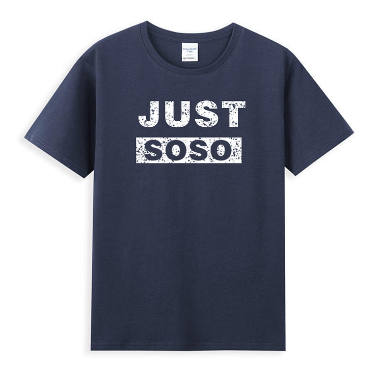 Unisex Multy-color Just Soso Shirts Ink Blue