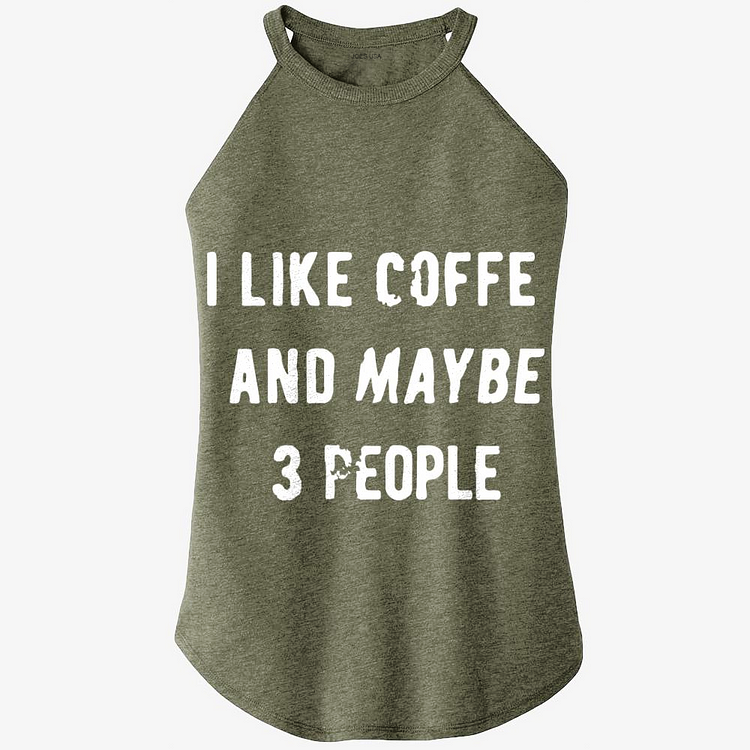 I Like Cooffee And Maybe 3 People, Coffee Rocker Tank Top