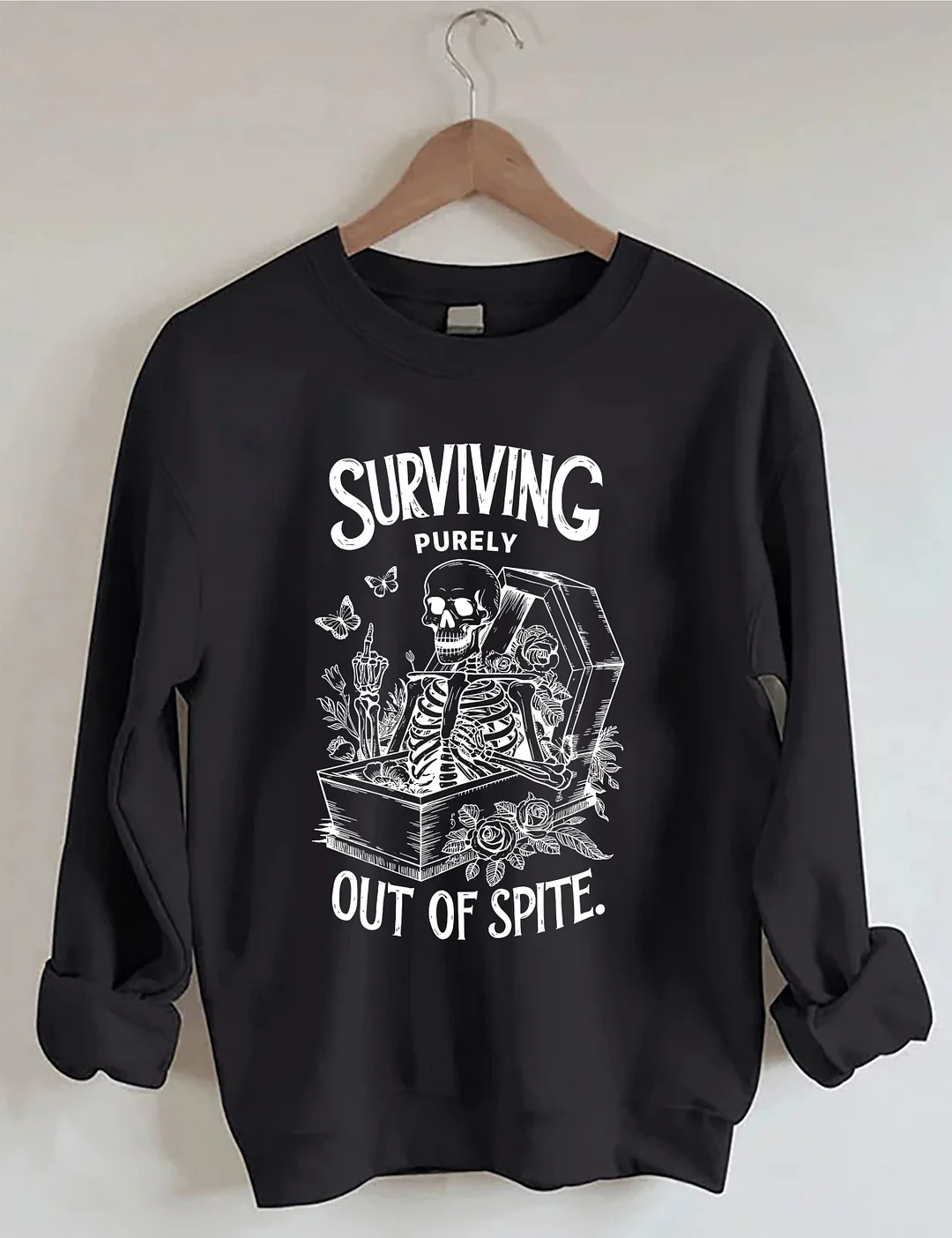Surviving Purely Out of Spite Sweatshirt