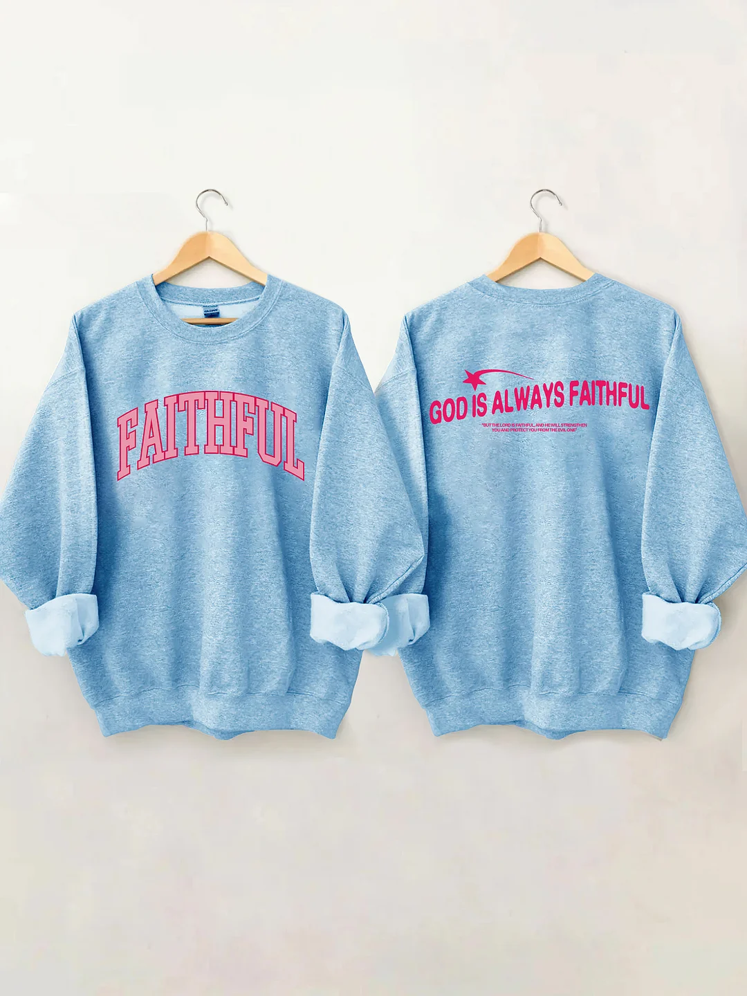 God Is Always Faithful Sweatshirt