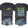 We Are 12 Seattle Seahawks Tee