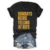 Sundays Beers Yelling At Refs Tee