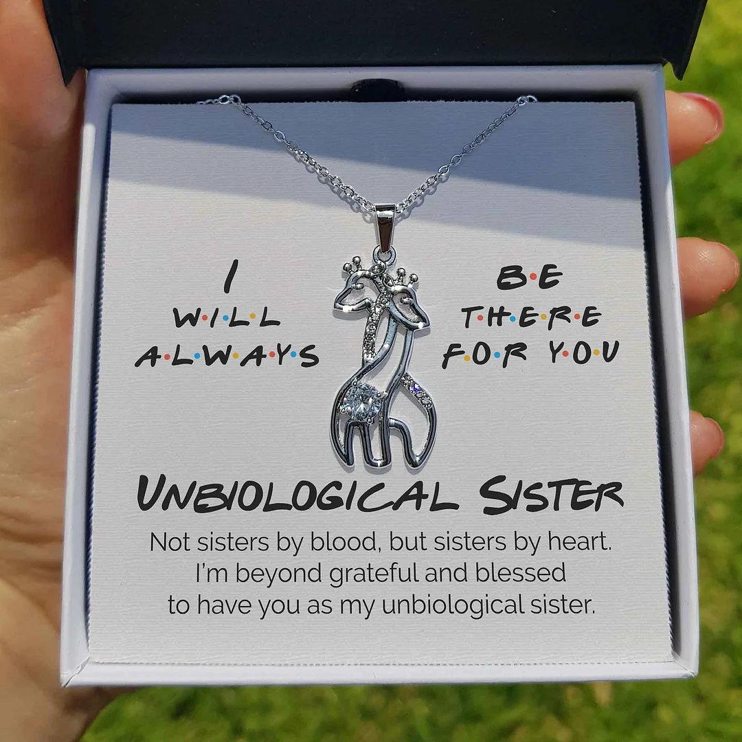 To My Unbiological Sister - I Will Always Be There For You - Giraffes Necklace