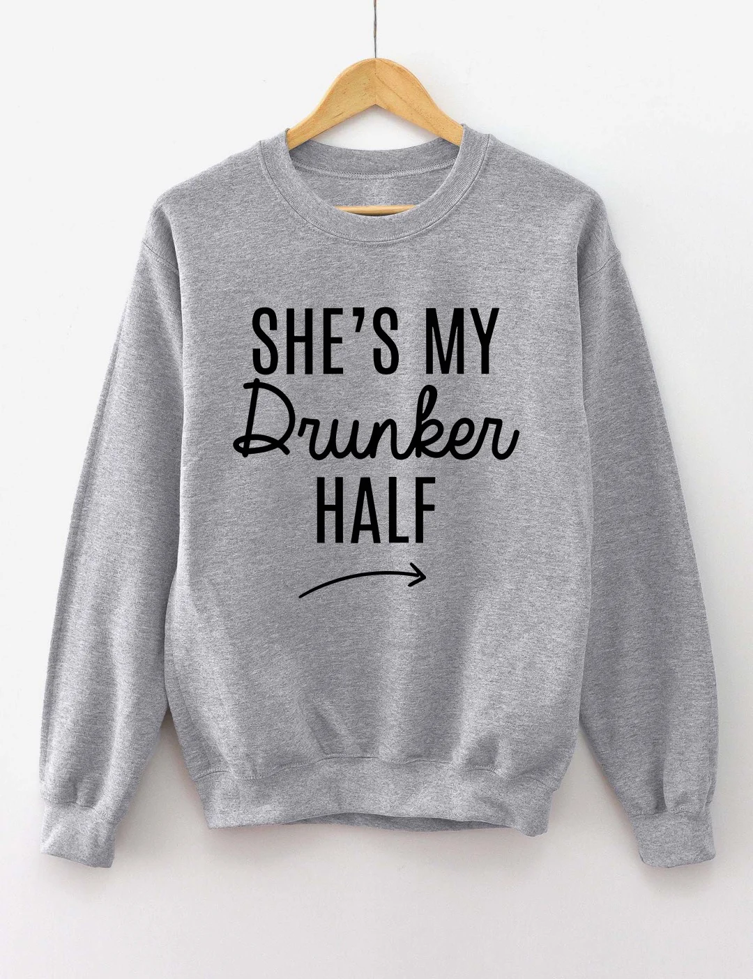 She's My Drunker Half Matching Sweatshirt