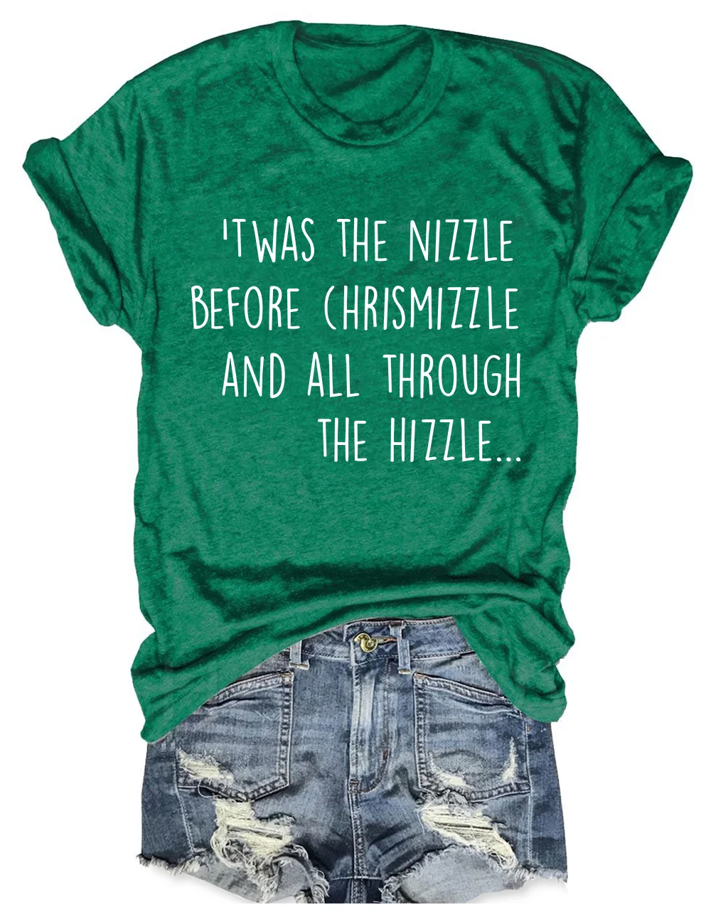 Twas The Nizzle Before Chrismizzle T-Shirt