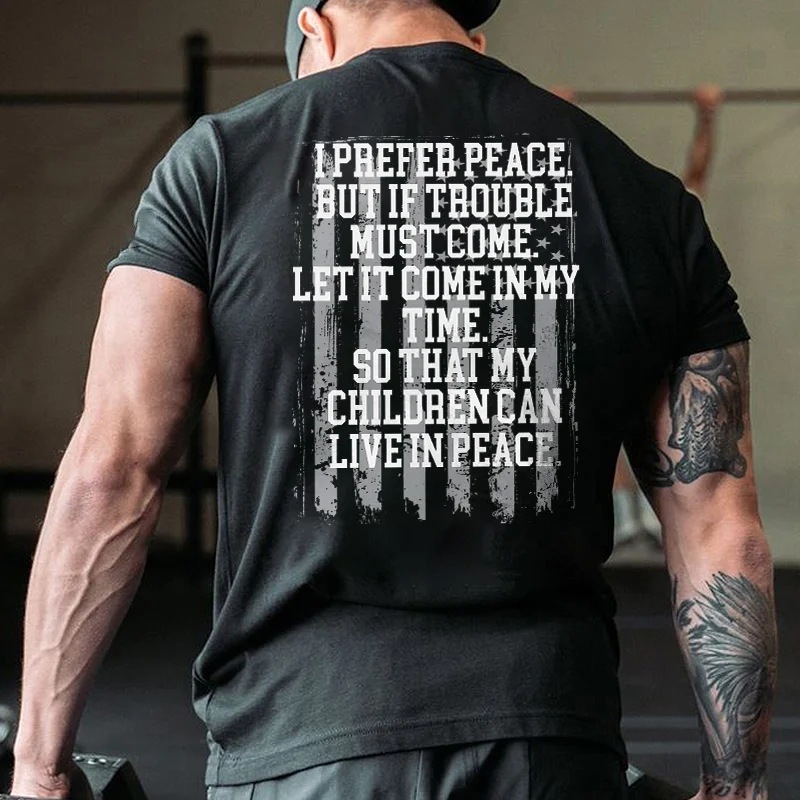 Livereid I Prefer Peace But If Trouble Must Come Printed Men's T-shirt - Livereid
