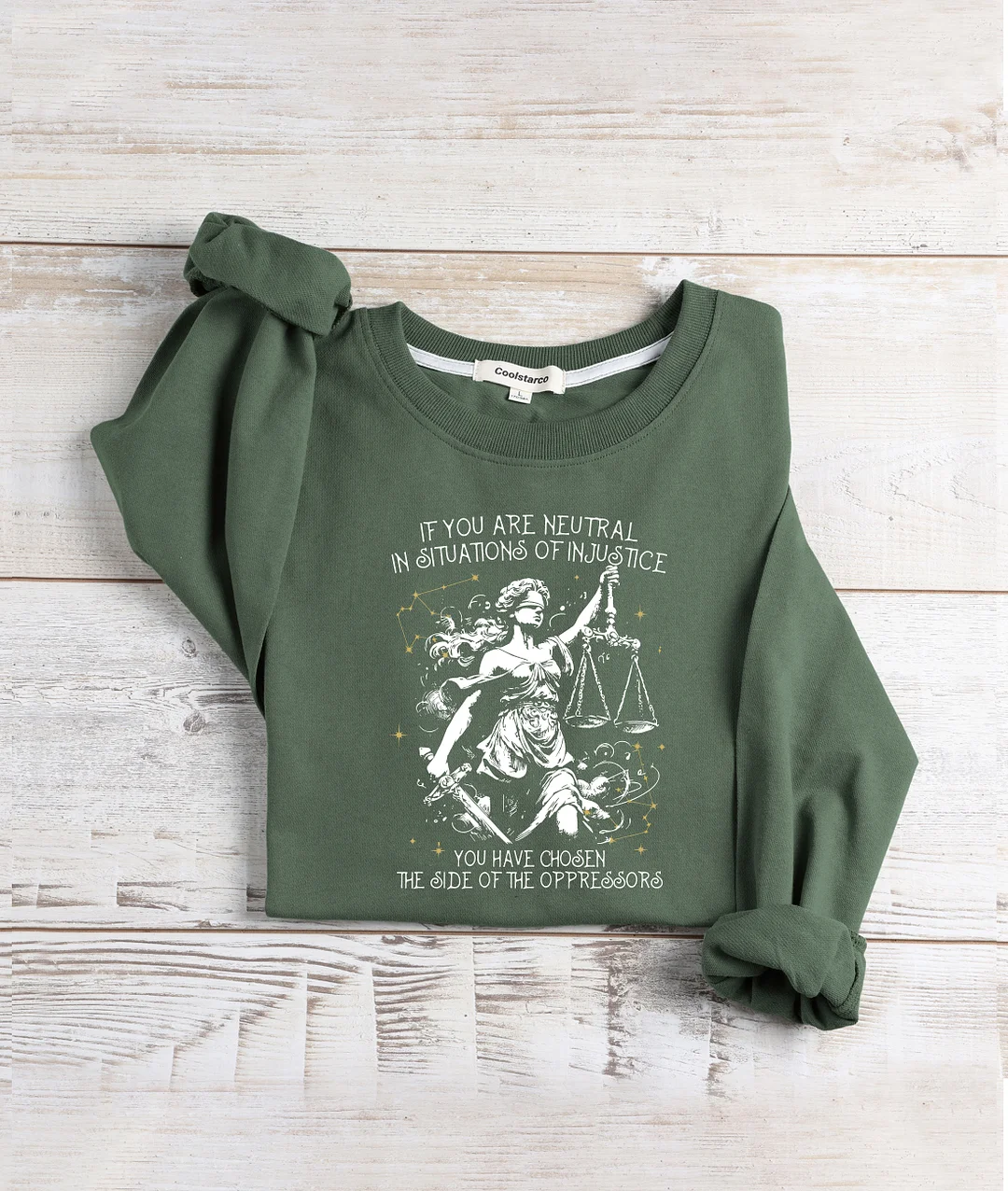 If You Are Neutral In Situations Of Injustice You Have Chosen The Side Of The Oppressor Sweatshirt