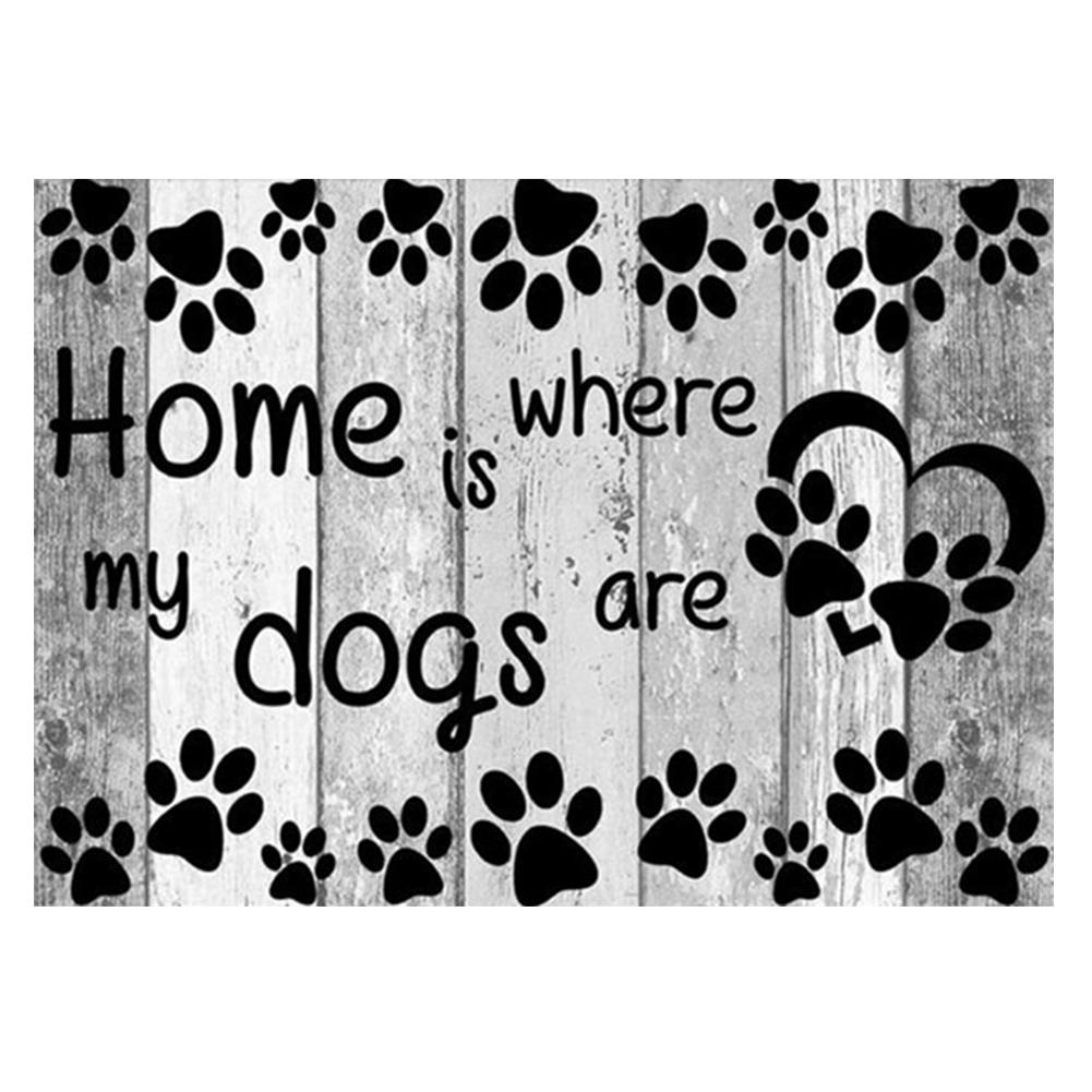 

30*40CM - Dog Home is Where - Round Drill Diamond Painting, 501 Original