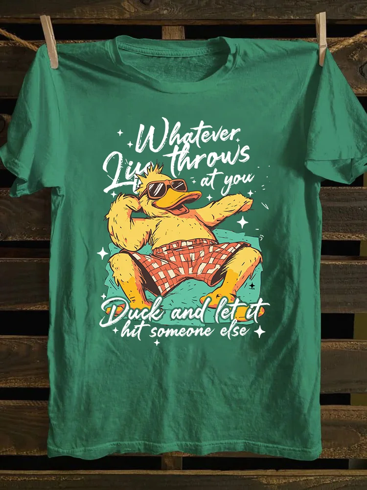 Whatever Life Throws At You T-shirt